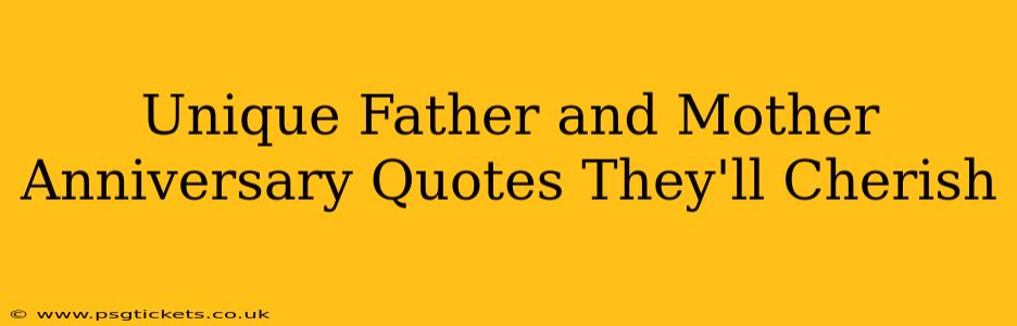 Unique Father and Mother Anniversary Quotes They'll Cherish