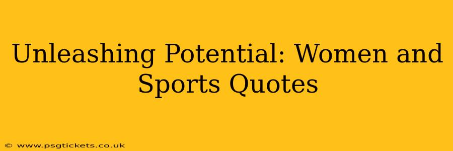 Unleashing Potential: Women and Sports Quotes