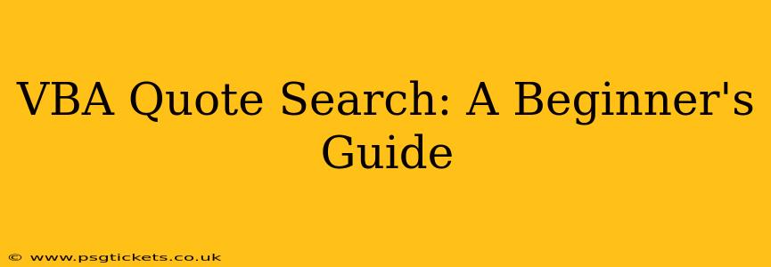 VBA Quote Search: A Beginner's Guide