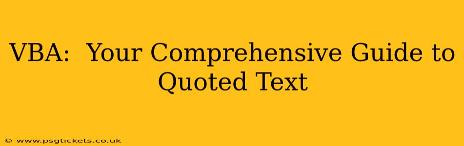 VBA:  Your Comprehensive Guide to Quoted Text