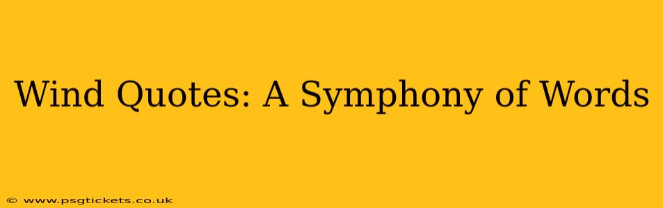Wind Quotes: A Symphony of Words