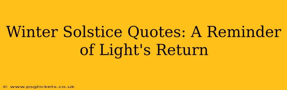 Winter Solstice Quotes: A Reminder of Light's Return