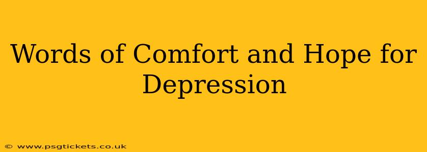 Words of Comfort and Hope for Depression